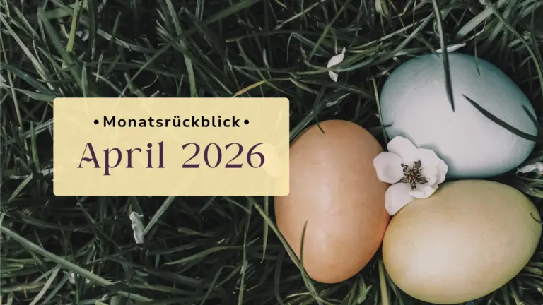 Monatsrückblick April 2026