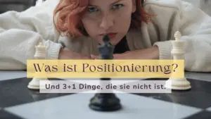 Was ist Positionierung?